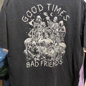 Lurking Class - Good Times Bad Friends shirt - size Large